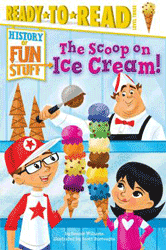 History of Fun Stuff: The Scoop on Ice Cream!