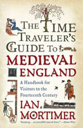The Time Traveler’s Guide to Medieval England